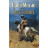 Hadji Murad by Leo Nickolayevich Tolstoy
