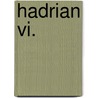 Hadrian Vi. by Jesse Russell