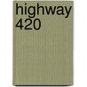 Highway 420 by Sadie Lane