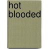 Hot Blooded door Amanda Carlson