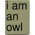 I Am An Owl