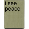 I See Peace door Maya Gonzalez
