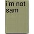 I'm Not Sam