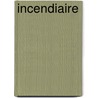 Incendiaire door Chris Cleave