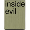 Inside Evil by Mr G. Wakeling