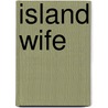 Island Wife by Judy Fairbairns