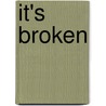 It's Broken door Rebecca E. Shook