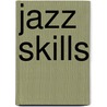 Jazz Skills door Jody Fisher