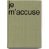 Je M'Accuse