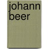 Johann Beer by Richard Alewyn