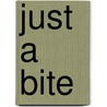Just A Bite by Istvan Pivarcsi