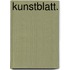 Kunstblatt.