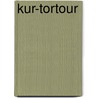 Kur-Tortour by Anja M. Jrissen