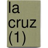 La Cruz (1) by Le N. Carbonero y. Sol