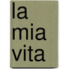 La Mia Vita door Heidi Artari