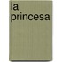La Princesa