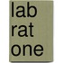 Lab Rat One