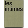 Les Intimes by Raymond Brucker