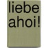 Liebe ahoi!