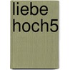 Liebe hoch5 door Sebastian Frischke