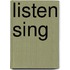 Listen Sing