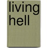 Living Hell by L. Scullard