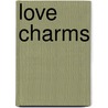 Love Charms door Margaret Clark