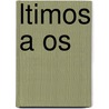 Ltimos A Os door Sergio Ernesto Saracho Zamora