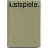 Lustspiele. door Johann Friedrich Jünger