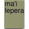 Ma'i Lepera by Kerri A. Inglis