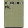 Madonna Pia by Unknown