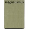 Magnetismus by Jesse Russell