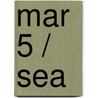 Mar 5 / Sea door Nobuyukii Anzai