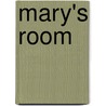 Mary's Room door Frederic P. Miller