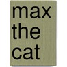 Max the Cat by Nana Grey-Johnson