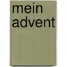 Mein Advent by Birgitta Reddig-Korn