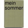 Mein Sommer by Johann Gottfried Seume