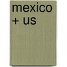Mexico + Us door Frank Furneisen