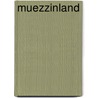 Muezzinland door Dr Stephen Palmer