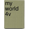 My World 4v by Bobbie Kalman