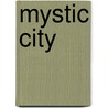 Mystic City door Theo Lawrence