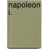 Napoleon I. by August Fournier