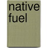 Native Fuel door Paul J. Menta