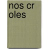 Nos Cr Oles by Armand Corre