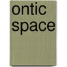 Ontic Space by Simon Faber