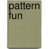 Pattern Fun by Amy Houts