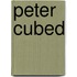 Peter Cubed