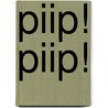 Piip! Piip! door Jentine Land