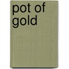 Pot of Gold door Judith Michael