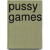 Pussy Games door Tom Cherry